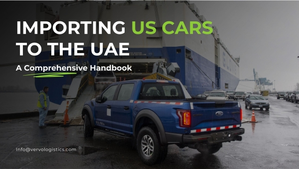 A Comprehensive Handbook for Importing US Cars to the Emirates